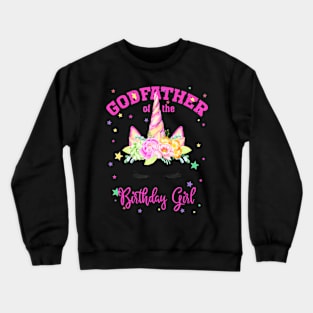 Godfather Of The Birthday Girl Unicorn Lashes Crewneck Sweatshirt